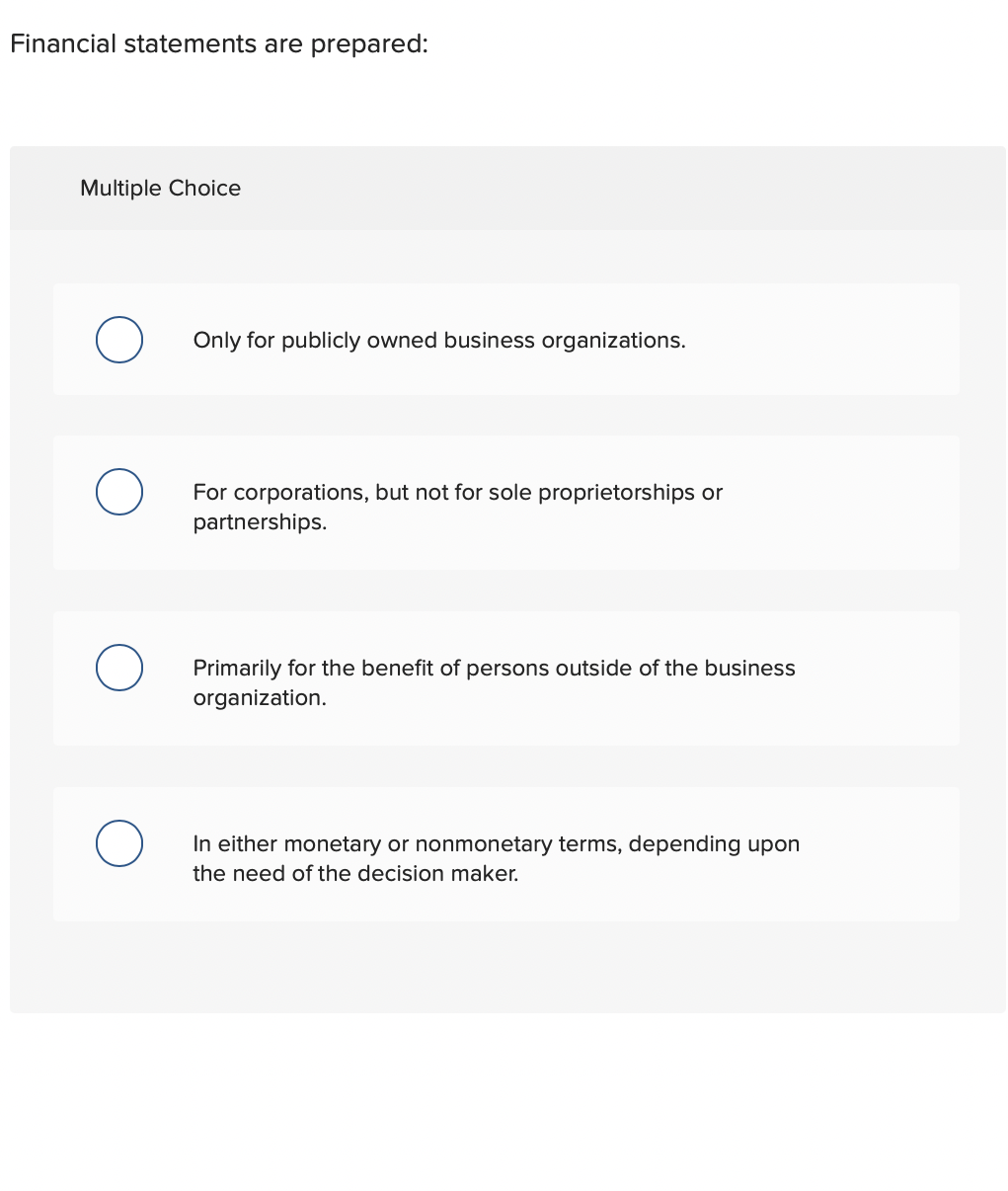 a. b.c. Financial statements are prepared: Multiple Choice Only for publicly owned