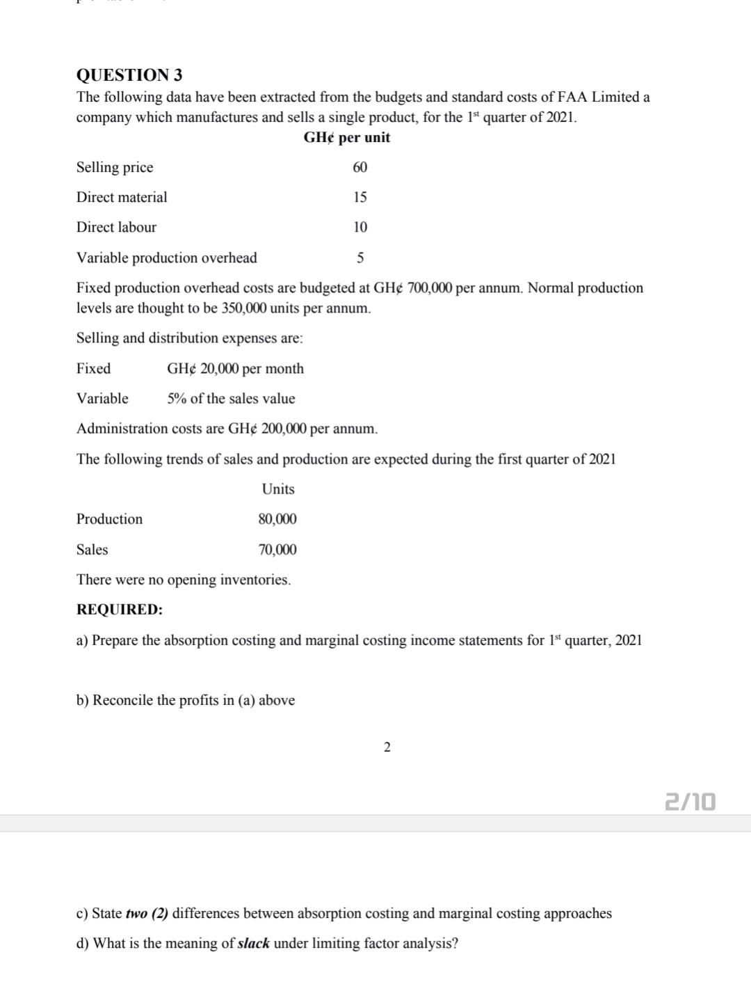 It's a full question QUESTION 3 The following data have been