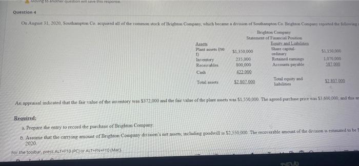  Moving to another question will save this response Question 4 On