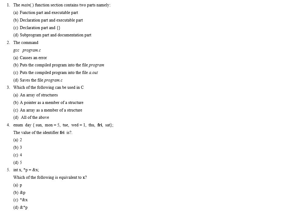 1. The main) function section contains two parts namely: (a) Function