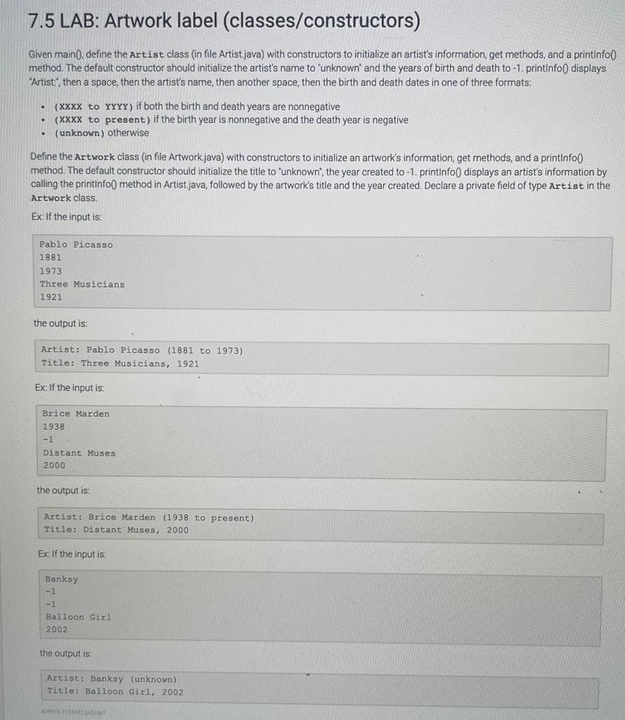 IN JAVA PLEASE! 7.5 LAB: Artwork label (classes/constructors) Given main0. define the