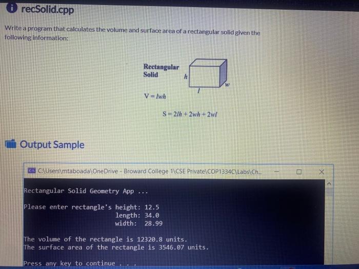  Write a program that calculates the volume and surface area of
