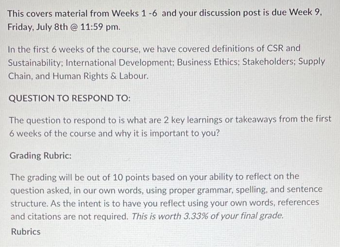  This covers material from Weeks 16 and your discussion post is