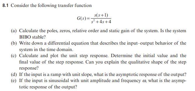 8.1 Consider the following transfer function G s s s s s
