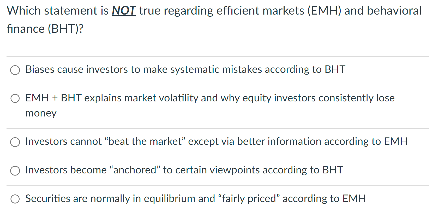 Which statement is NOT true regarding efficient markets (EMH) and behavioral