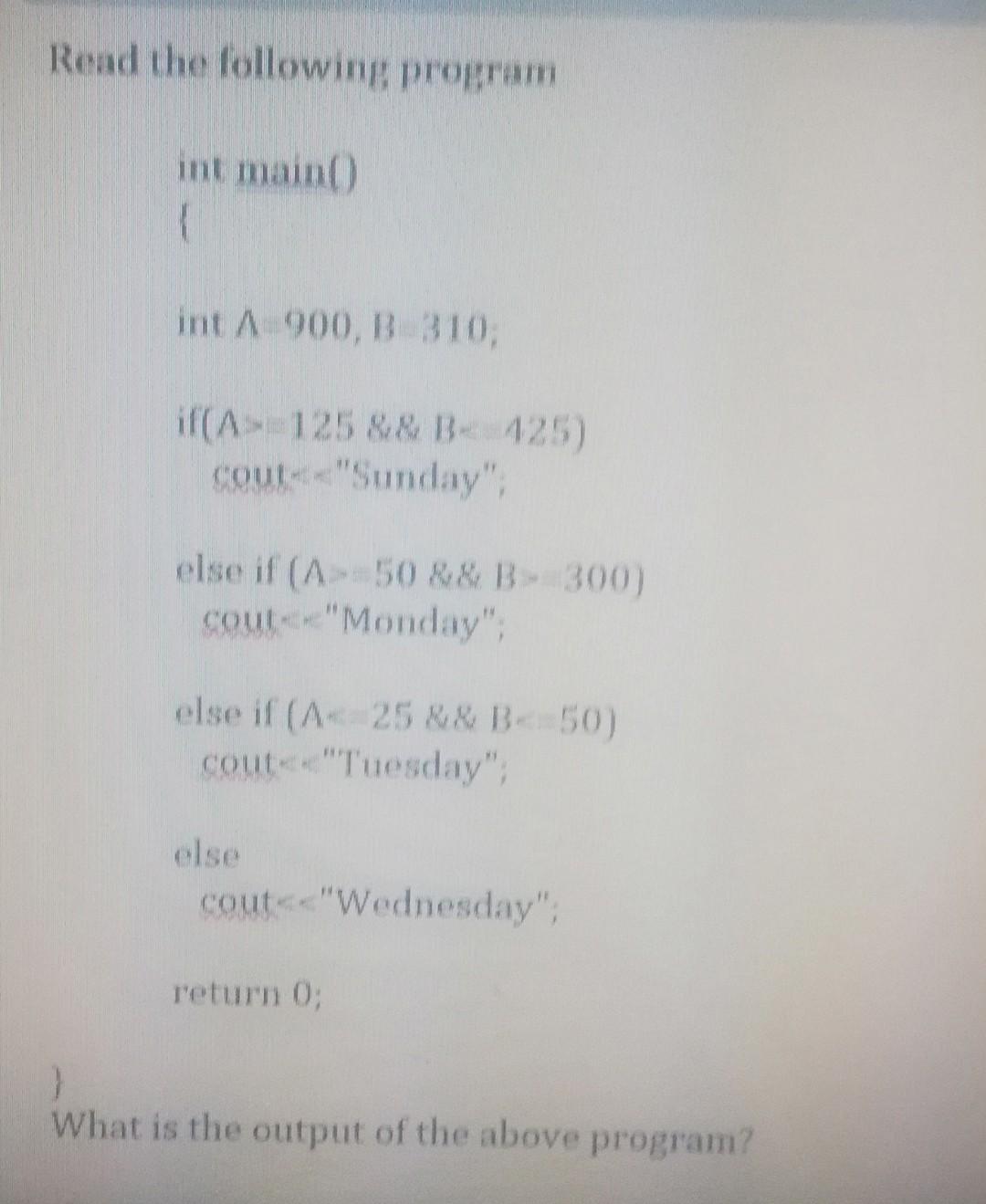  Read the following program int main() { int A 900, B