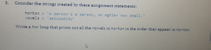 3. Consider the strings created by these assignment statements: horton = "A