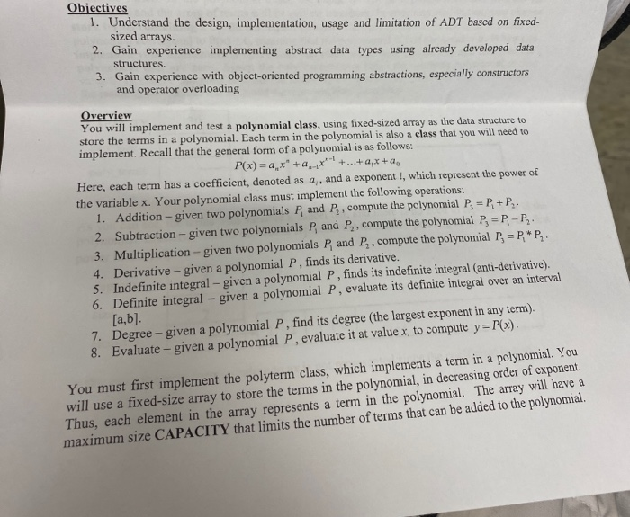  Objectives 1. Understand the design, implementation, usage and limitation of ADT