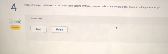  A receiving report is the source document for recording materials received