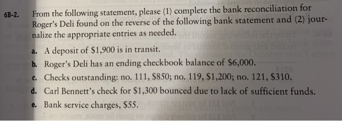  6B-2. From the following statement, please (1) complete the bank reconciliation