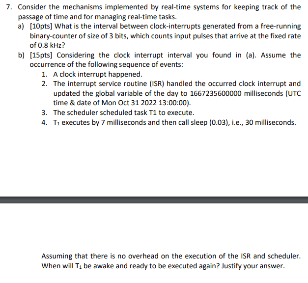7. Consider the mechanisms implemented by real-time systems for keeping track
