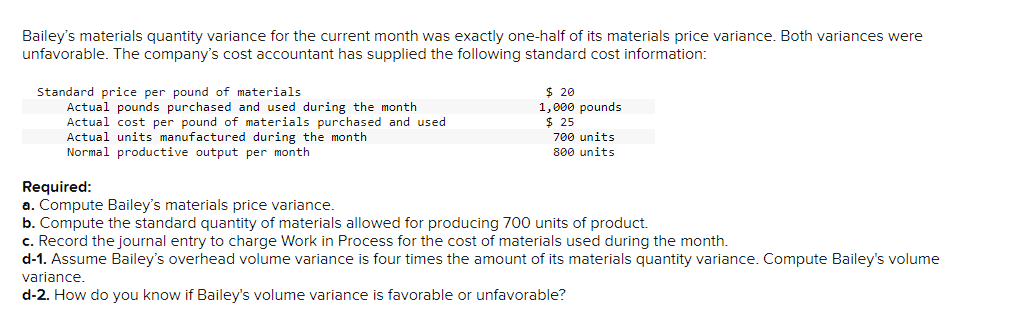  Bailey's materials quantity variance for the current month was exactly one-half