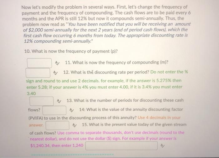 for the next 2 years (end of period cash flows), which the