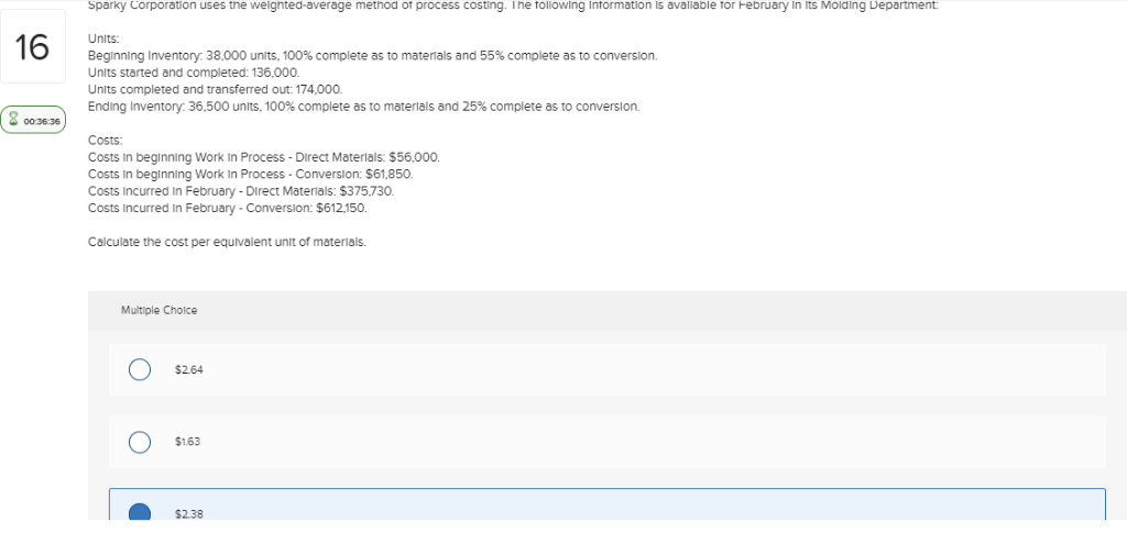 Sparky Corp uses the weighted average method of process costing... I chose