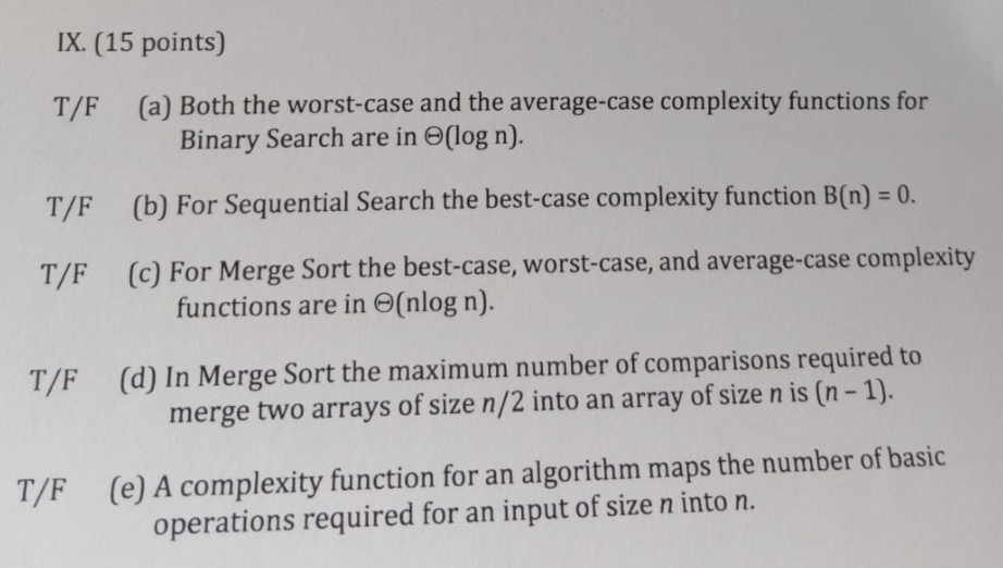 need help asap IX. (15 points) T/F (a) Both the worst-case and