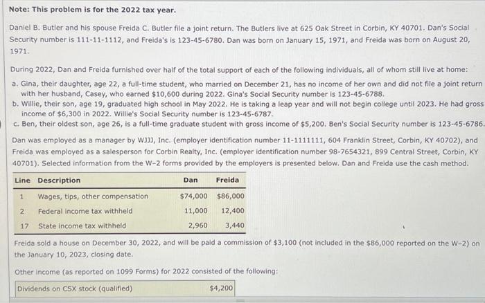  Note: This problem is for the 2022 tax year. Daniel B.