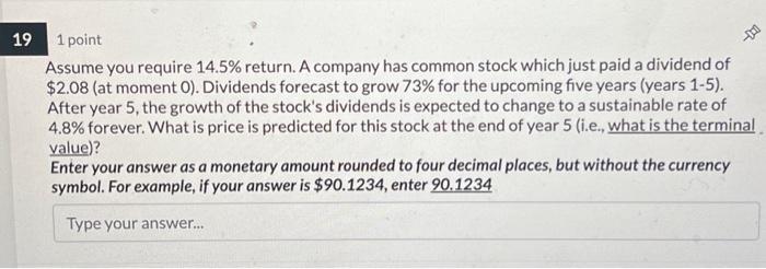 ONLY Question 19 Assume you require 14.4% return. A company has common