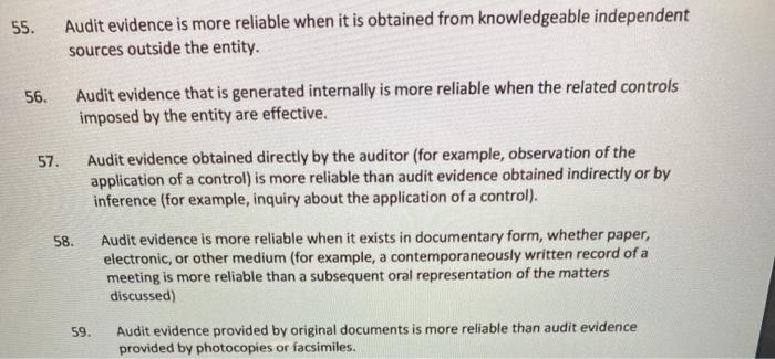 true / false 55. Audit evidence is more reliable when it is