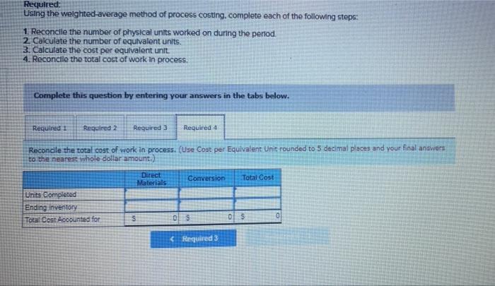 the weighted-average method of process costing, complete each of the following steps: