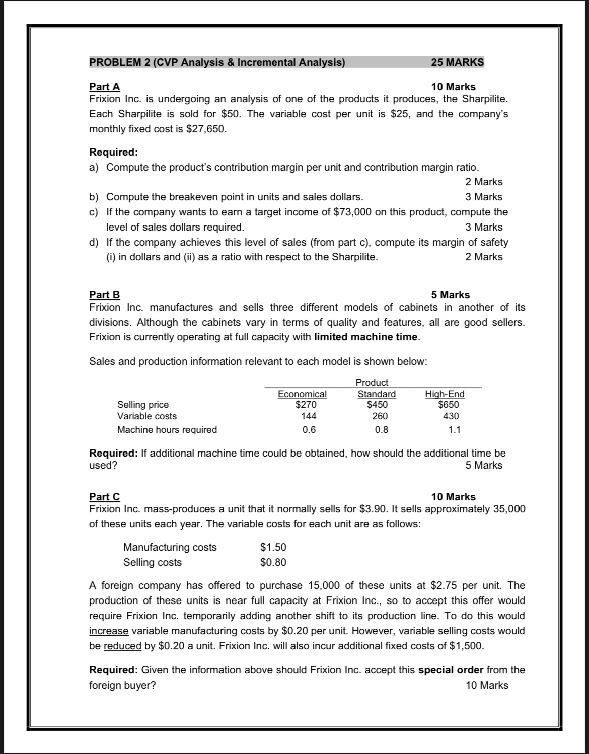 PROBLEM 2 (CVP Analysis \& Incremental Analysis) 25 MARKS Part A