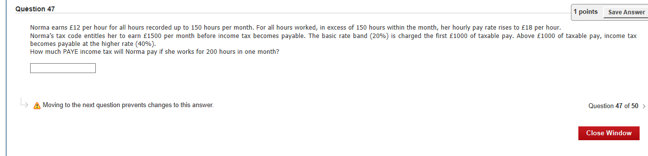 Question 47 1 points Save Answer Norma earns 12 per hour