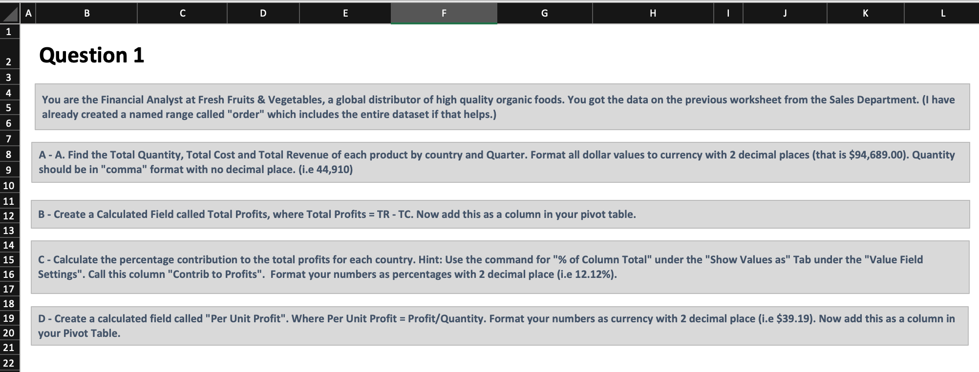 in the table below to answer the questions on the Q1 worksheet