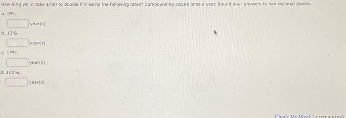  How long will it take $700 to double if it earns