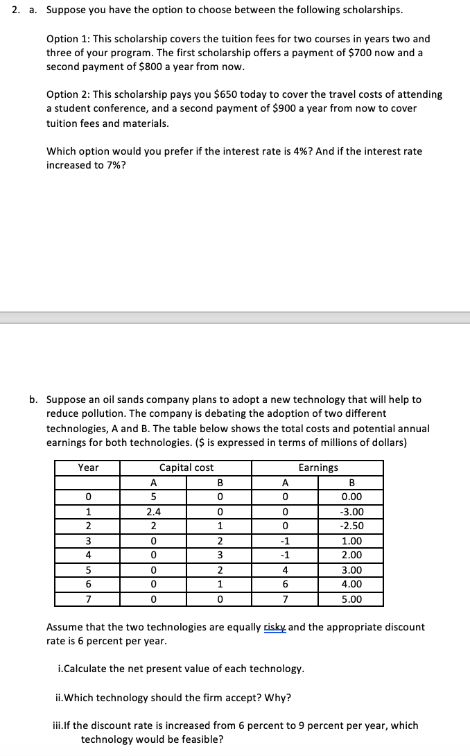  2. a. Suppose you have the option to choose between the