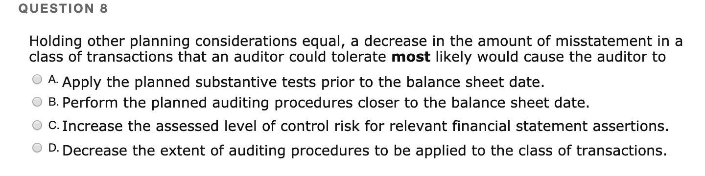  QUESTION 8 Holding other planning considerations equal, a decrease in the