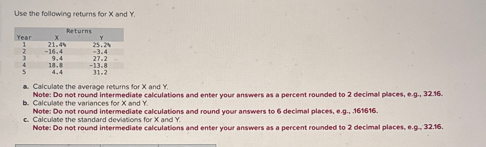  Use the following returns for x and Y. \table[[,Returns],[Year,x,Y 