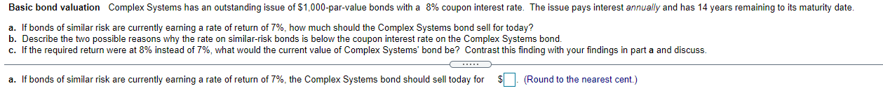 Basic bond valuation Complex Systems has an outstanding issue of $1,000-par-value