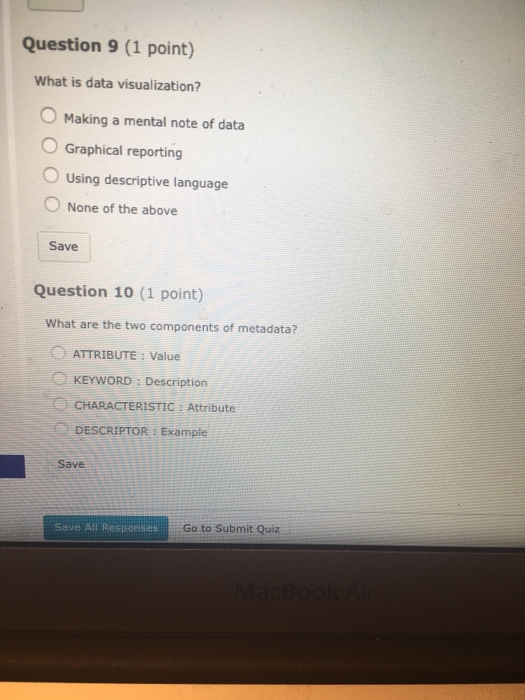  Question 9 (1 point) What is data visualization? O Making a