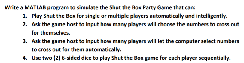  Write a MATLAB program to simulate the Shut the Box Party