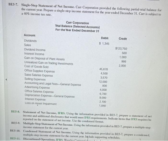 please answer be 5-7 to be 5-10 BE5-7. Single-Step Statement of Net