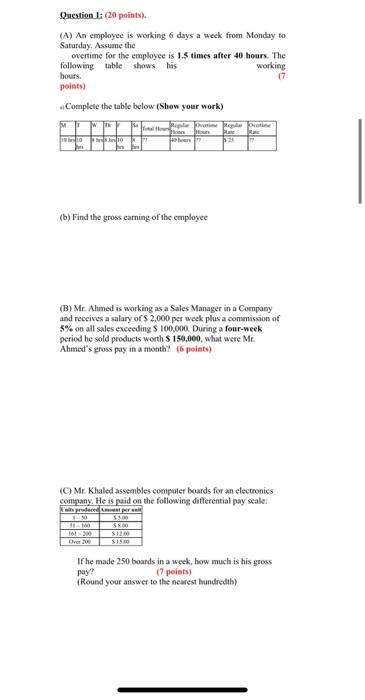  Question 1: (20 points) (A) An employee is working 6 days