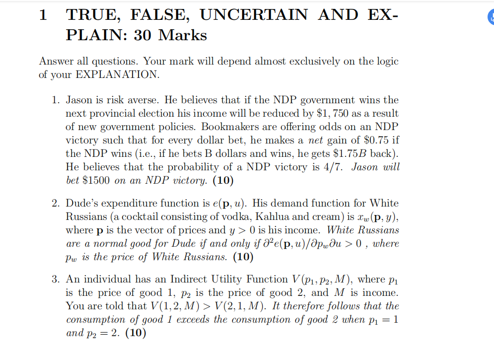  1 TRUE, FALSE, UNCERTAIN AND EX- PLAIN: 30 Marks Answer all