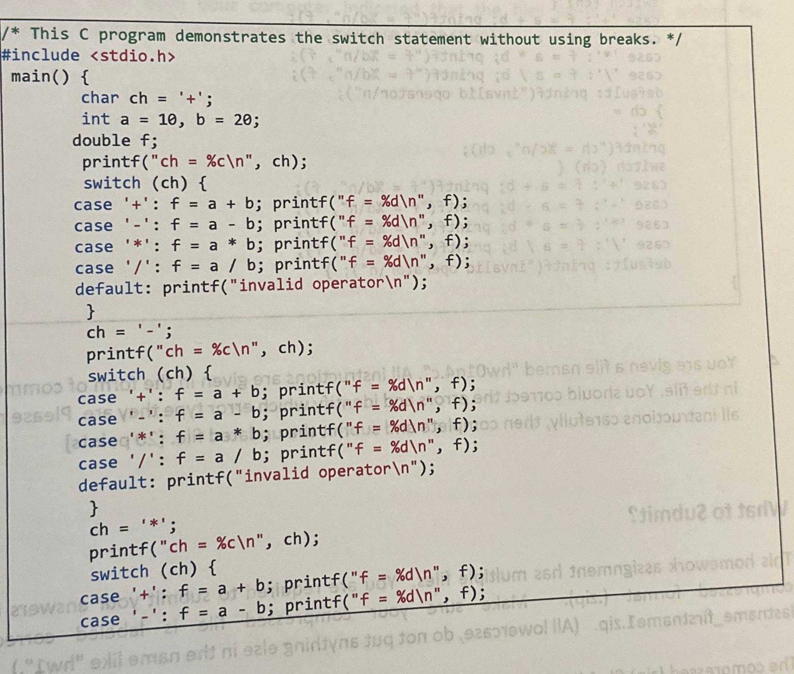 /* This C program demonstrates the switch statement without using breaks.