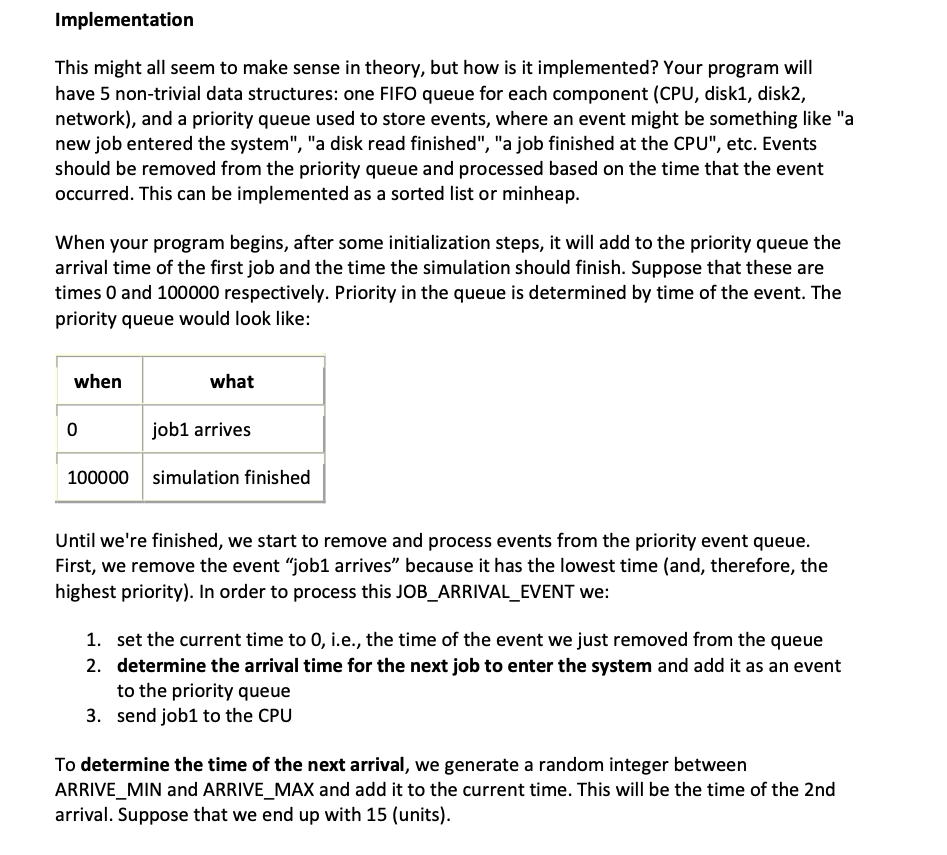 In this assignment, you'll create a discrete event simulation in C that