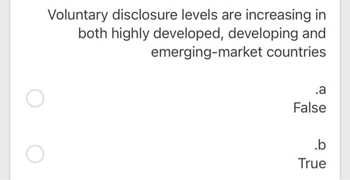  Voluntary disclosure levels are increasing in both highly developed, developing and