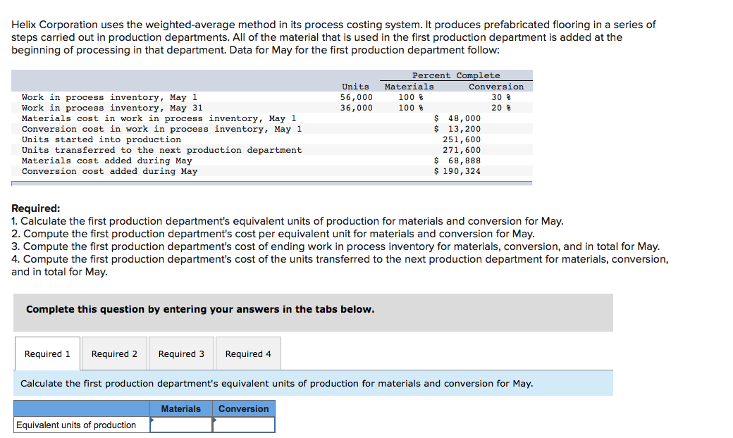  Helix Corporation uses the weighted average method in its process costing