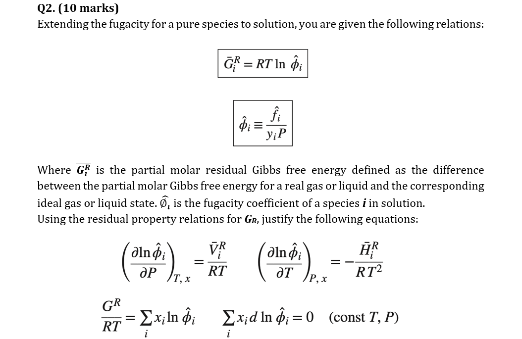  Q2.(10 marks) Extending the fugacity for a pure species to solution,