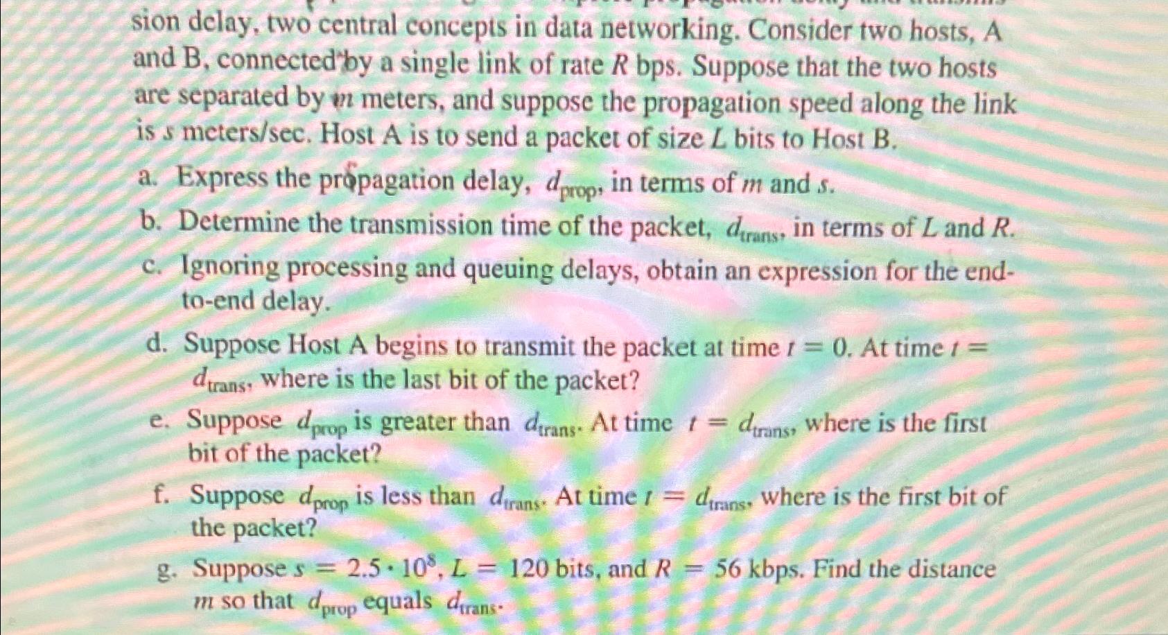  sion delay, two central concepts in data networking. Consider two hosts,