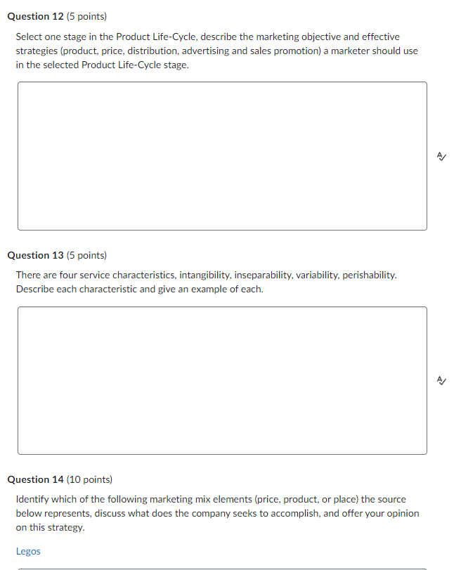  Question 12(5 points) Select one stage in the Product Life-Cycle, describe