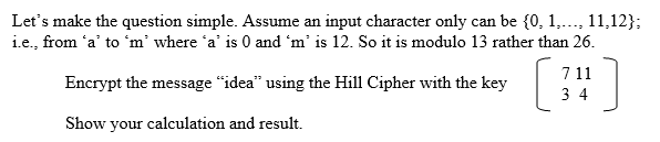  Let's make the question simple. Assume an input character only can