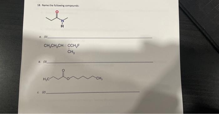  18. Name the following compounds: a. (3) b. (3). c. (2)