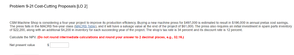 CSM Machine Shop is considering a four - year project to