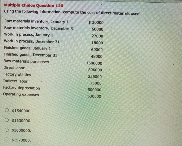  1 Multiple Choice Question 120 Using the following information, compute the