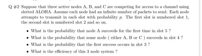 q2 Q \#2 Suppose that three active nodes A, B, and C