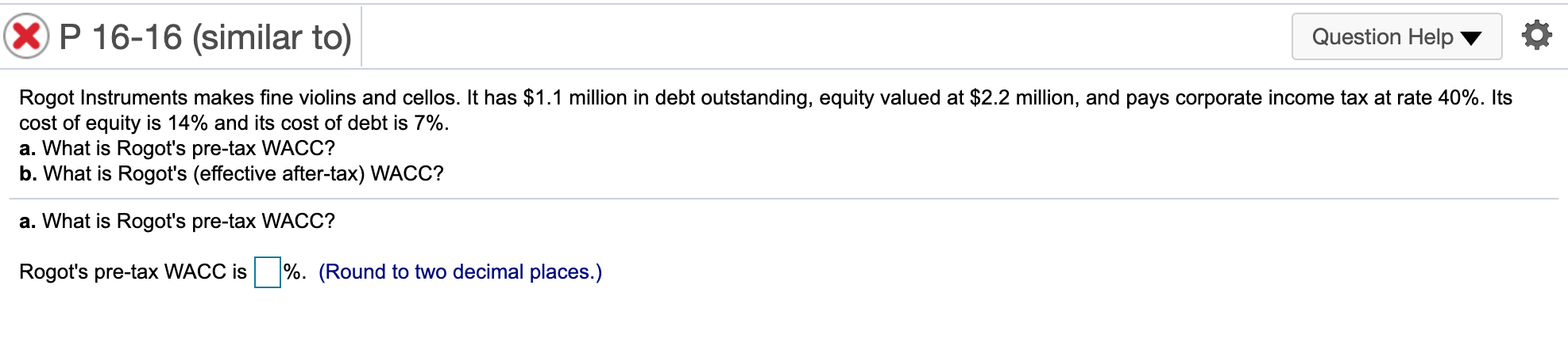 PLEASE ANSWER!! X P 16-16 (similar to) Question Help Rogot Instruments makes