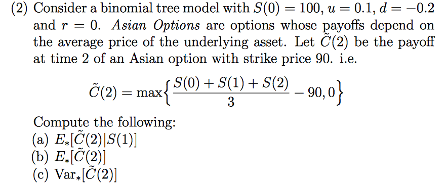 Consider a binomial tree model with S(0) = 100, u =